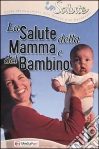 Nuova Collezione La salute della mamma e del bambino. CD-ROM