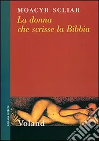 Offerta Lampo La donna che scrisse la Bibbia