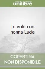 In volo con nonna Lucia Prezzo Basso