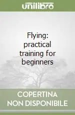 Flying practical training for beginners Nuovo Arrivo