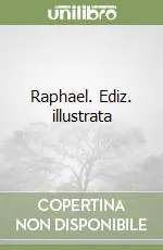Raphael. Ediz. illustrata Consegna Rapida