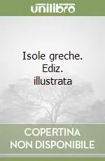 Prezzo Di Fabbrica Isole greche. Ediz. illustrata