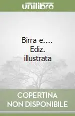 Occasione Imperdibile Birra e.... Ediz. illustrata
