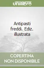 Non Perdere Antipasti freddi. Ediz. illustrata