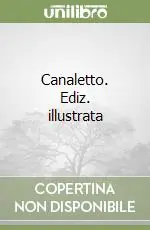 Acquista Ora Canaletto. Ediz. illustrata