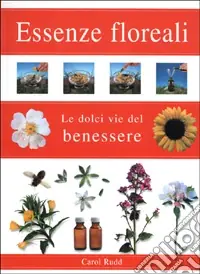 Scelto Dai Clienti Essenze floreali. Ediz. illustrata