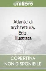 Prezzo Conveniente Atlante di architettura. Ediz. illustrata