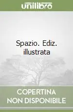 Spazio. Ediz. illustrata Compra Oggi Stesso