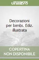 Decorazioni per bimbi. Ediz. illustrata Prezzo Conveniente