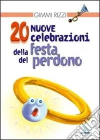 20 nuove celebrazioni della festa del perdono Scelto Dai Clienti