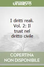 Nuova Collezione I diritti reali. Vol. 2 Il trust nel diritto civile