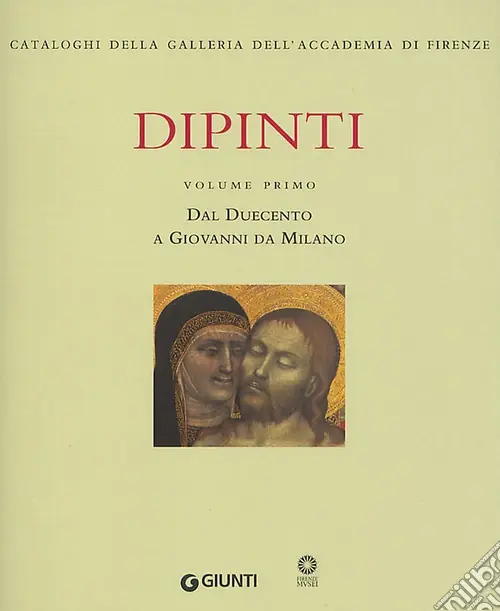 Dipinti. Ediz. illustrata. Vol. 1 Dal Duecento a Giovanni da Milano Più Venduto