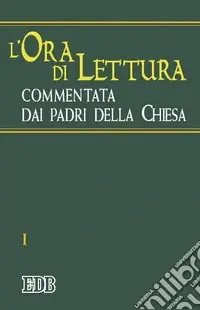 L‘ora di lettura commentata dai Padri della Chiesa. Vol. 1 Tempo di avvento, tempo di Natale Promo Stagionale