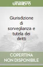 Giurisdizione di sorveglianza e tutela dei diritti Offerta Speciale