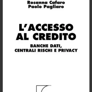 Prezzo Basso L‘accesso al credito. Banche dati, centrali rischi e privacy