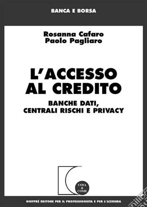 Prezzo Basso L‘accesso al credito. Banche dati, centrali rischi e privacy