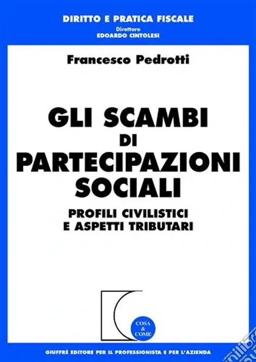 Gli scambi di partecipazioni sociali. Profili civilistici e aspetti tributari Novità