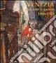 Venezia fra arte e guerra 1866-1918. Ediz. illustrata Ultima Occasione