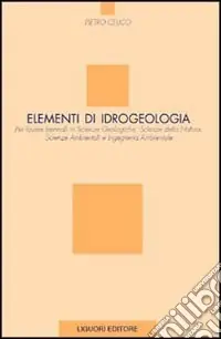 Ultimissimo Modello Elementi di idrogeologia per lauree in scienze geologiche, scienze della natura, scienze ambientali e ingegneria ambientale
