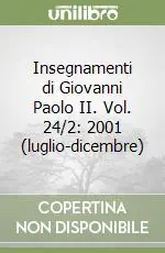 Insegnamenti di Giovanni Paolo II. Vol. 24/2 2001 (luglio-dicembre) Compra Adesso