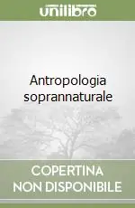 Quantità Limitata Antropologia soprannaturale