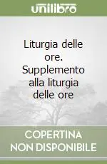 Affare Liturgia delle ore. Supplemento alla liturgia delle ore