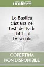 La Basilica cristiana nei testi dei Padri dal II al IV secolo Promozione
