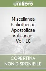 Prezzo Scontato Miscellanea Bibliothecae Apostolicae Vaticanae. Vol. 10