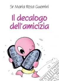 Il decalogo dell‘amicizia Di Tendenza