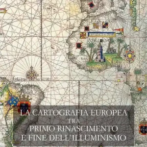 La cartografia europea. Tra primo Rinascimento e fine dell‘illuminismo. Atti del Convegno internazionale «The Making of European Cartography». Ediz. bilingue Nuovo Arrivo
