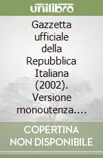 Reso Gratuito Gazzetta ufficiale della Repubblica Italiana (2002). Versione monoutenza. DVD