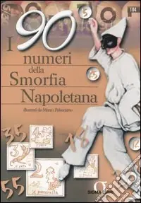 Acquista Ora I 90 numeri della smorfia napoletana