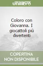 Affare Coloro con Giovanna. I giocattoli più divertenti