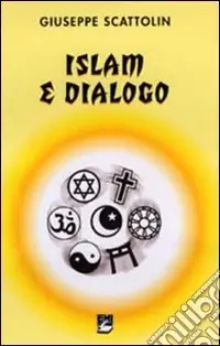 Islam e dialogo Compra Oggi Stesso