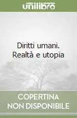 Compra Oggi Stesso Diritti umani. Realtà e utopia