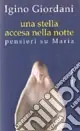 Compra Oggi Stesso Una stella accesa nella notte. Pensieri su Maria