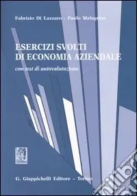Esercizi svolti di economia aziendale. Con test di autovalutazione Bestseller