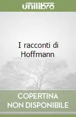 I racconti di Hoffmann Pagamento Sicuro