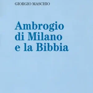 Subito Disponibile Ambrogio di Milano e la Bibbia