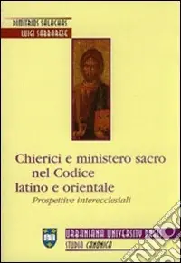 Chierici e ministero sacro nel codice latino e orientale. Prospettive interecclesiali Popolare