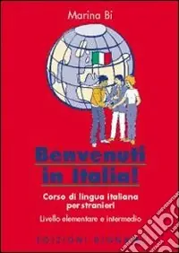 Affare Benvenuti in Italia! Corso di lingua italiana per stranieri