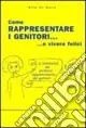 Quantità Limitata Come rappresentare i genitori... e vivere felici