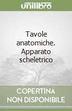 Spedizione Espresso Tavole anatomiche. Apparato scheletrico
