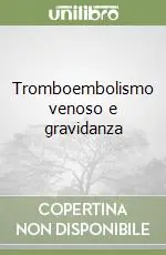 Direttamente Dal Produttore Tromboembolismo venoso e gravidanza