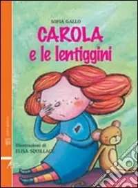Carola e le lentiggini Direttamente Dal Produttore