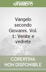 Economico Vangelo secondo Giovanni. Vol. 1 Venite e vedrete