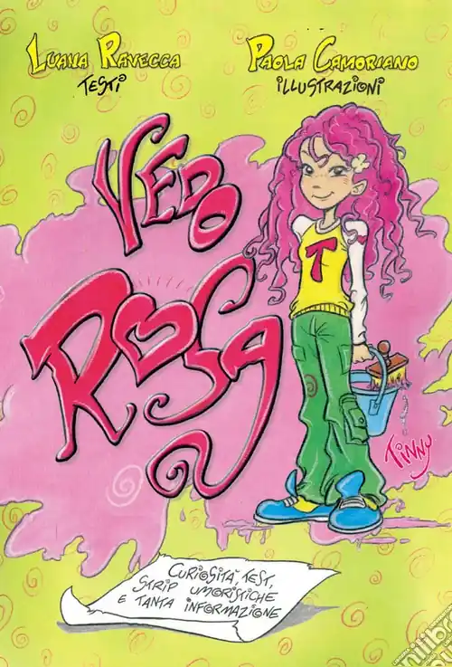 Vedo rosa. Curiosità, test, strip umoristiche e tanta informazione Ordina Subito