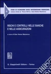 Offerta Del Giorno Rischi e controlli nelle banche e nelle assicurazioni. Atti del Convegno (Udine, 4 luglio 2003)