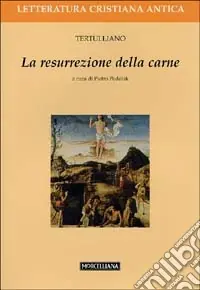 Nuova Collezione La resurrezione della carne. Testo latino a fronte