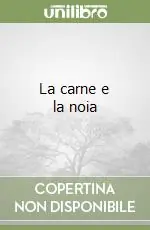 La carne e la noia Ultimissimo Modello